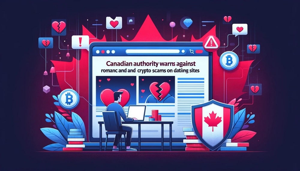 Canadian Authority Warns  Against Crypto Scammers Targeting  Dating Sites Users